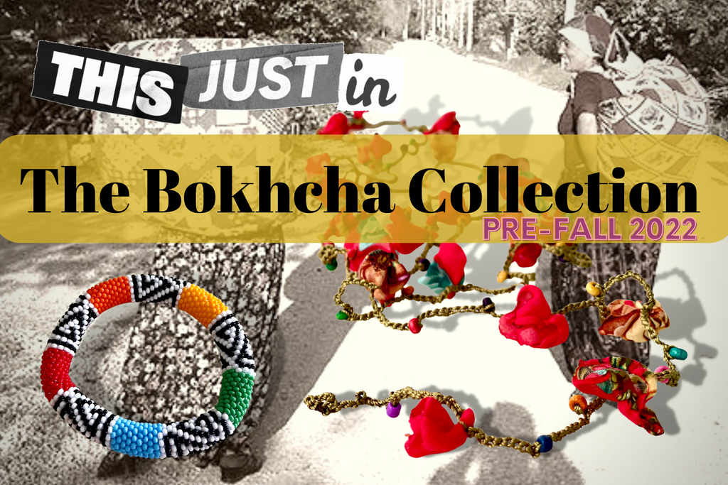 Just in: The Bokhcha Collection!